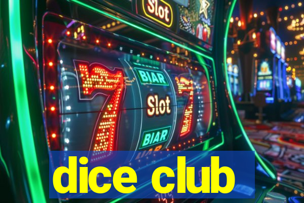 dice club